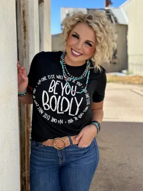 Be You Boldly Graphic Tee by Texas True Threads